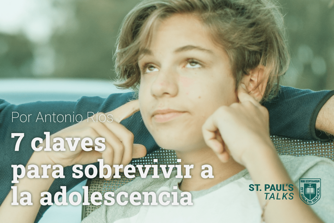 7 claves para sobrevivir a la adolescencia - St. Paul's Talks